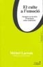 CULTE A L'EMOCIO -244 | 9788495616647 | LACROIX, MICHEL | Galatea Llibres | Llibreria online de Reus, Tarragona | Comprar llibres en català i castellà online