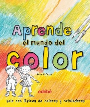 APRENDE EL MUNDO DEL COLOR | 9788468329543 | CURTO MILà, ROSA MARíA | Galatea Llibres | Llibreria online de Reus, Tarragona | Comprar llibres en català i castellà online
