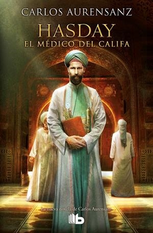 HASDAY. EL MéDICO DEL CALIFA | 9788490704158 | AURENSANZ, CARLOS | Galatea Llibres | Llibreria online de Reus, Tarragona | Comprar llibres en català i castellà online