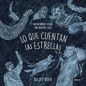 LO QUE CUENTAN LAS ESTRELLAS | 9788403518438 | OSEID, KELSEY | Galatea Llibres | Librería online de Reus, Tarragona | Comprar libros en catalán y castellano online