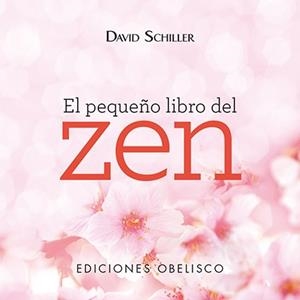 EL PEQUEñO LIBRO DEL ZEN | 9788491112778 | SCHILLER, DAVID | Galatea Llibres | Librería online de Reus, Tarragona | Comprar libros en catalán y castellano online
