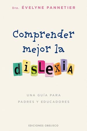 COMPRENDER MEJOR LA DISLEXIA | 9788491112785 | PANNETIER, EVELINE | Galatea Llibres | Librería online de Reus, Tarragona | Comprar libros en catalán y castellano online