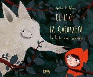 EL LLOP I LA CAPUTXETA | 9788416712625 | AYESHA L. RUBIO | Galatea Llibres | Llibreria online de Reus, Tarragona | Comprar llibres en català i castellà online