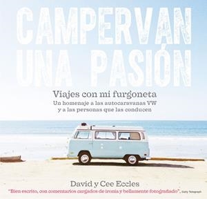 CAMPERVAN UNA PASIóN | 9788415053675 | ECCLES, DAVID Y CEE | Galatea Llibres | Llibreria online de Reus, Tarragona | Comprar llibres en català i castellà online