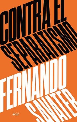 CONTRA EL SEPARATISMO | 9788434427280 | SAVATER, FERNANDO | Galatea Llibres | Librería online de Reus, Tarragona | Comprar libros en catalán y castellano online