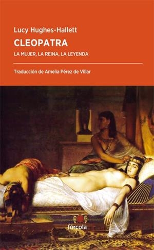 CLEOPATRA. LA MUJER, LA REINA, LA LEYENDA | 9788416247882 | HUGHES-HALLETT, LUCY | Galatea Llibres | Librería online de Reus, Tarragona | Comprar libros en catalán y castellano online