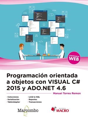 PROGRAMACIóN ORIENTADA A OBJETOS CON VISUAL C# 2015 Y ADO.NET 4.6 | 9788426725493 | TORRES REMON, MANUEL | Galatea Llibres | Llibreria online de Reus, Tarragona | Comprar llibres en català i castellà online
