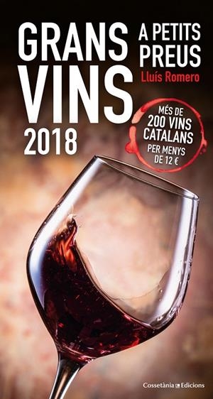 GRANS VINS A PETITS PREUS 2018 | 9788490346693 | ROMERO, LLUÍS | Galatea Llibres | Llibreria online de Reus, Tarragona | Comprar llibres en català i castellà online