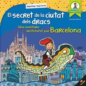 EL SECRET DE LA CIUTAT DELS DRACS | 9788490346334 | ROIG CéSAR, ROGER | Galatea Llibres | Llibreria online de Reus, Tarragona | Comprar llibres en català i castellà online