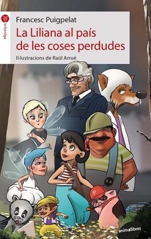 LA LILIANA AL PAíS DE LES COSES PERDUDES | 9788416844548 | PUIGPELAT, FRANCESC | Galatea Llibres | Llibreria online de Reus, Tarragona | Comprar llibres en català i castellà online