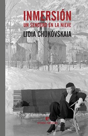 INMERSIÓN. UN SENDERO EN LA NIEVE | 9788416544547 | CHUKÓVSKAIA, LIDIA | Galatea Llibres | Librería online de Reus, Tarragona | Comprar libros en catalán y castellano online