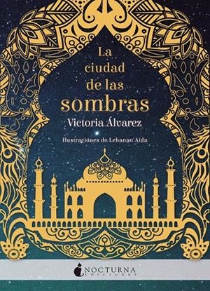 LA CIUDAD DE LAS SOMBRAS | 9788416858279 | ÁLVAREZ, VICTORIA/AIDA, LEHANAN | Galatea Llibres | Librería online de Reus, Tarragona | Comprar libros en catalán y castellano online