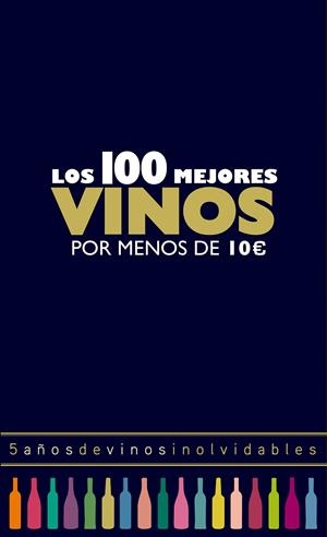 LOS 100 MEJORES VINOS POR MENOS DE 10 EUROS, 2018 | 9788408165774 | ESTRADA ALONSO, ALICIA | Galatea Llibres | Llibreria online de Reus, Tarragona | Comprar llibres en català i castellà online