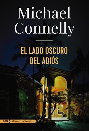 EL LADO OSCURO DEL ADIóS (ADN) | 9788491049166 | CONNELLY, MICHAEL | Galatea Llibres | Librería online de Reus, Tarragona | Comprar libros en catalán y castellano online
