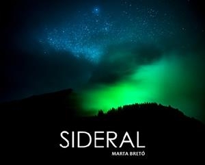 SIDERAL | 9788469762127 | BRETÓ, MARTA | Galatea Llibres | Llibreria online de Reus, Tarragona | Comprar llibres en català i castellà online
