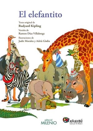 EL ELEFANTITO | 9788497437844 | KIPLING, RUDYARD/DíAZ VILLALONGA, RAMON/MORALES VILLANUEVA, JUDIT/GòDIA MORAGUES, ADRIà | Galatea Llibres | Librería online de Reus, Tarragona | Comprar libros en catalán y castellano online