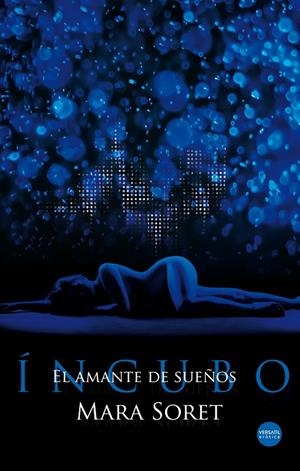INCUBO. EL AMANTE DE SUEÑOS | 9788416580965 | SORET, MARA | Galatea Llibres | Librería online de Reus, Tarragona | Comprar libros en catalán y castellano online