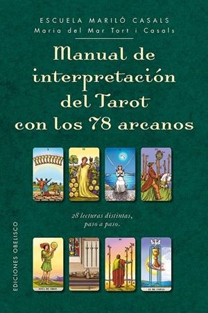 MANUAL DE INTERPRETACION DEL TAROT CON LOS 78 ARCANOS | 9788491112563 | CASALS, MARILO | Galatea Llibres | Llibreria online de Reus, Tarragona | Comprar llibres en català i castellà online