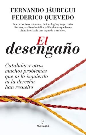 EL DESENGAñO | 9788417229368 | QUEVEDO LóPEZ-VARELA, FEDERICO/JáUREGUI CAMPUZANO, FERNANDO | Galatea Llibres | Llibreria online de Reus, Tarragona | Comprar llibres en català i castellà online