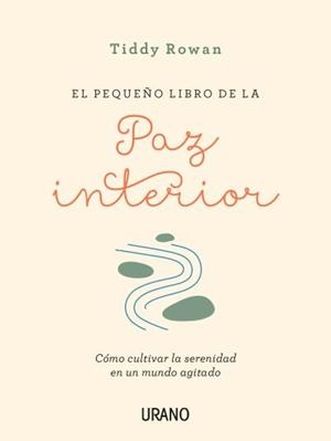 EL PEQUEñO LIBRO DE LA PAZ INTERIOR | 9788416720088 | TIDDY, ROWAN | Galatea Llibres | Llibreria online de Reus, Tarragona | Comprar llibres en català i castellà online
