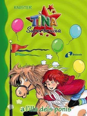 TINA SUPERBRUIXA A L ' ILLA DELS PONIS | 9788499068565 | KNISTER | Galatea Llibres | Llibreria online de Reus, Tarragona | Comprar llibres en català i castellà online
