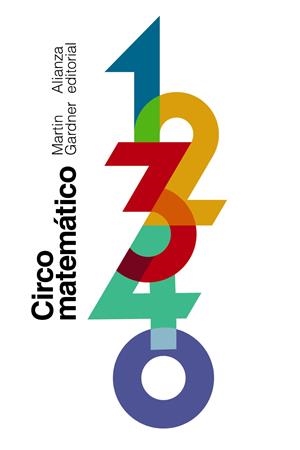 CIRCO MATEMATICO | 9788491049876 | GARDNER, MARTIN | Galatea Llibres | Librería online de Reus, Tarragona | Comprar libros en catalán y castellano online
