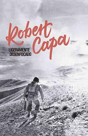 LIGERAMENTE DESENFOCADO | 9788417048310 | CAPA, ROBERT | Galatea Llibres | Librería online de Reus, Tarragona | Comprar libros en catalán y castellano online