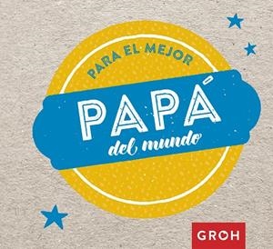 PARA EL MEJOR PAPá DEL MUNDO | 9788490680704 | Galatea Llibres | Librería online de Reus, Tarragona | Comprar libros en catalán y castellano online