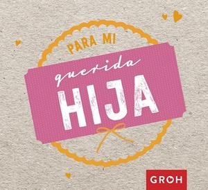 PARA MI QUERIDA HIJA | 9788490680711 | Galatea Llibres | Librería online de Reus, Tarragona | Comprar libros en catalán y castellano online