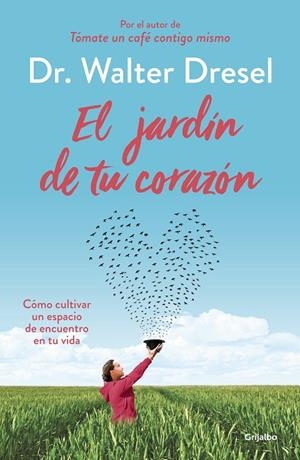 EL JARDíN DE TU CORAZóN | 9788425355738 | DRESEL, WALTER | Galatea Llibres | Librería online de Reus, Tarragona | Comprar libros en catalán y castellano online