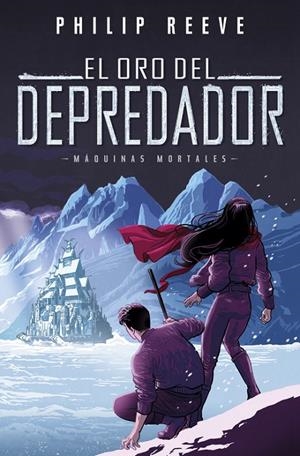 EL ORO DEL DEPREDADOR (SERIE MáQUINAS MORTALES 2) | 9788420486390 | REEVE, PHILIP | Galatea Llibres | Librería online de Reus, Tarragona | Comprar libros en catalán y castellano online