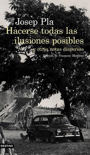 HACERSE TODAS LAS ILUSIONES POSIBLES | 9788423353002 | PLA, JOSEP | Galatea Llibres | Llibreria online de Reus, Tarragona | Comprar llibres en català i castellà online