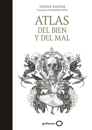 ATLAS DEL BIEN Y DEL MAL | 9788408165767 | RABTAN, TSEVAN /ACOSTA, ALEJANDRA | Galatea Llibres | Llibreria online de Reus, Tarragona | Comprar llibres en català i castellà online