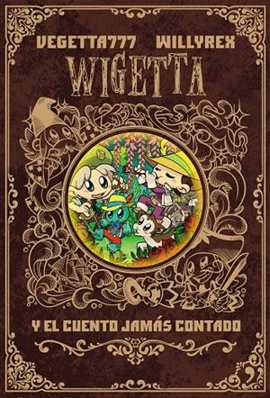 WIGETTA Y EL CUENTO JAMáS CONTADO | 9788499986142 | VEGETTA777 / WILLYREX | Galatea Llibres | Llibreria online de Reus, Tarragona | Comprar llibres en català i castellà online