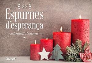 CALENDARI 22 ESPURNES D'ESPERANÇA | 9788491360865 | SOLER I CANALS, JOSEP MARIA/ALBAJAR I VIñAS, MARIA DEL MAR/CAMPRUBí, ANNA MARIA | Galatea Llibres | Librería online de Reus, Tarragona | Comprar libros en catalán y castellano online