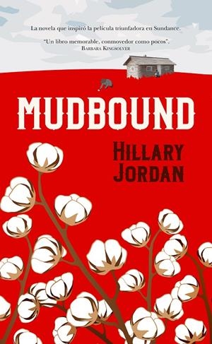 MUDBOUND | 9788416750528 | JORDAN, HILLARY | Galatea Llibres | Llibreria online de Reus, Tarragona | Comprar llibres en català i castellà online