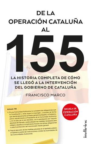 DE LA OPERACIóN CATALUñA AL 155 | 9788415732310 | MARCO, FRANCISCO | Galatea Llibres | Llibreria online de Reus, Tarragona | Comprar llibres en català i castellà online