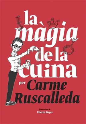 LA MàGIA DE LA CUINA | 9788416670215 | RUSCALLEDA, CARME | Galatea Llibres | Librería online de Reus, Tarragona | Comprar libros en catalán y castellano online