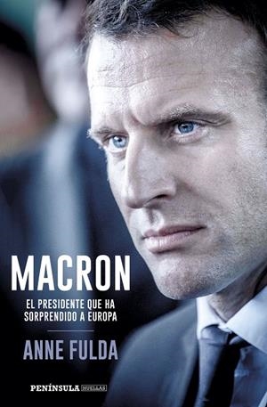 MACRON, EL PRESIDENTE QUE HA SORPRENDIDO A EUROPA | 9788499426518 | FULDA, ANNE | Galatea Llibres | Llibreria online de Reus, Tarragona | Comprar llibres en català i castellà online