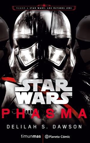 STAR WARS EPISODIO VIII PHASMA (NOVELA) | 9788491469384 | DELILAH S. DAWSON | Galatea Llibres | Llibreria online de Reus, Tarragona | Comprar llibres en català i castellà online