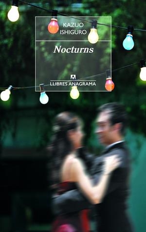 NOCTURNS | 9788433915511 | IZHIGURO, KAZUO | Galatea Llibres | Librería online de Reus, Tarragona | Comprar libros en catalán y castellano online