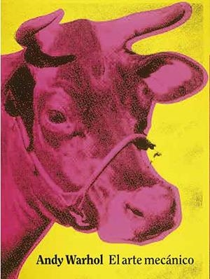 EL ARTE MECÁNICO | 9788417048358 | WARHOL, ANDY | Galatea Llibres | Llibreria online de Reus, Tarragona | Comprar llibres en català i castellà online