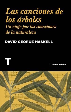 LAS CANCIONES DE LOS áRBOLES | 9788416714230 | HASKELL, DAVID GEORGE | Galatea Llibres | Librería online de Reus, Tarragona | Comprar libros en catalán y castellano online
