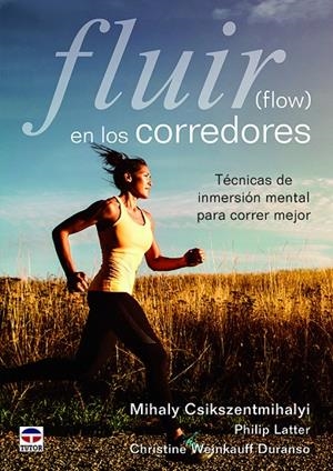 FLUIR (FLOW) EN LOS CORREDORES | 9788416676446 | CSIKSZENTMIHALYI, MIHALY/LATTER, PHILIP/DURANSO, CHRISTINE WEINKAUFF | Galatea Llibres | Librería online de Reus, Tarragona | Comprar libros en catalán y castellano online