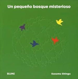 UN PEQUEñO BOSQUE MISTERIOSO | 9788416965847 | SHINGU, SUSUMU | Galatea Llibres | Librería online de Reus, Tarragona | Comprar libros en catalán y castellano online