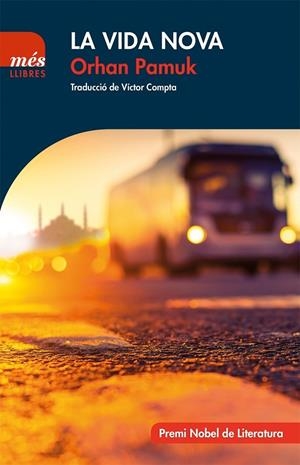 LA VIDA NOVA | 9788494692987 | PAMUK, ORHAN | Galatea Llibres | Llibreria online de Reus, Tarragona | Comprar llibres en català i castellà online