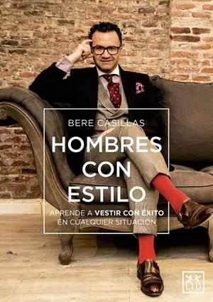 HOMBRES CON ESTILO | 9788416894765 | CASILLAS, BERE | Galatea Llibres | Librería online de Reus, Tarragona | Comprar libros en catalán y castellano online