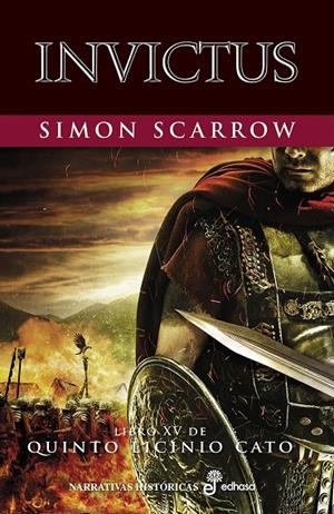 INVICTUS. QUINTO LICINIO CATO 15 | 9788435063128 | SCARROW, SIMON | Galatea Llibres | Llibreria online de Reus, Tarragona | Comprar llibres en català i castellà online