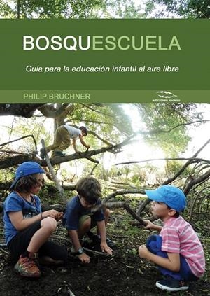 BOSQUESCUELA | 9788494670923 | BRUCHNER, PHILIP | Galatea Llibres | Llibreria online de Reus, Tarragona | Comprar llibres en català i castellà online