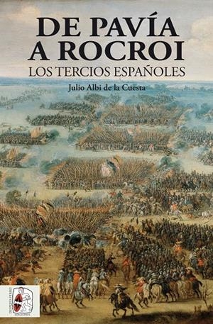 DE PAVíA A ROCROI | 9788494649967 | ALBI DE LA CUESTA, JULIO | Galatea Llibres | Llibreria online de Reus, Tarragona | Comprar llibres en català i castellà online